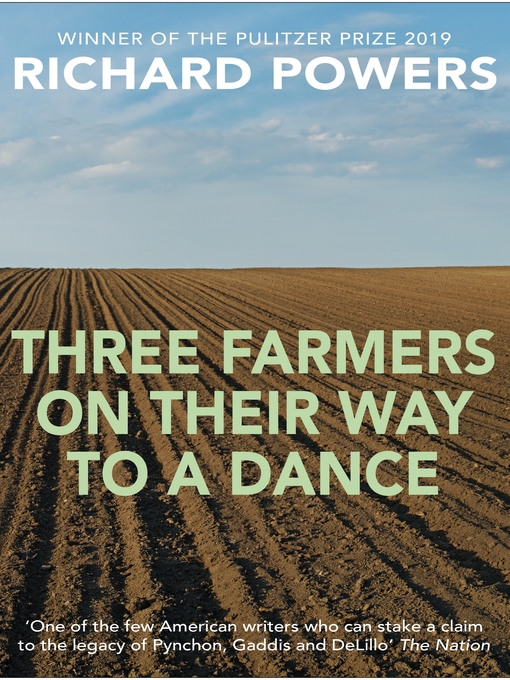 Title details for Three Farmers on Their Way to a Dance by Richard Powers - Available